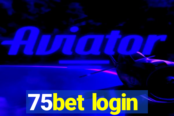 75bet login